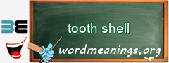 WordMeaning blackboard for tooth shell